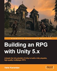 Building an RPG with Unity 5.x - Vahe Karamian - E-Book