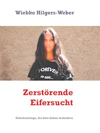 Zerstörende Eifersucht - Wiebke Hilgers-Weber - E-Book