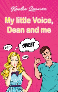 My little Voice, Dean and me - Karlie Lennox - E-Book