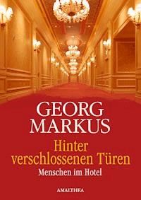 Hinter verschlossenen Türen - Georg Markus - E-Book