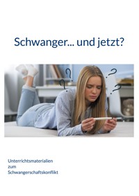 Schwanger... und jetzt? - Cornelia Kaminski - E-Book