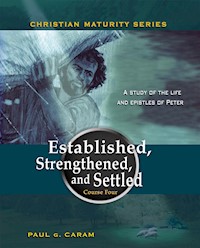 Established, Strengthened, and Settled - Dr. Paul G. Caram - E-Book