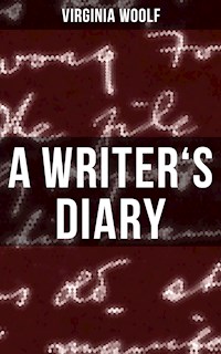 A WRITER'S DIARY - Virginia Woolf - E-Book