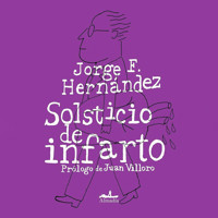 Solsticio de infarto (Completo) - Jorge F. Hernández - Hörbuch