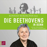 Die Beethovens in Bonn - Gottfried Fischer - Hörbuch
