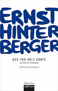 Der Tod hält Ernte - Ernst Hinterberger - E-Book