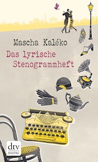 Das lyrische Stenogrammheft - Mascha Kaléko - E-Book