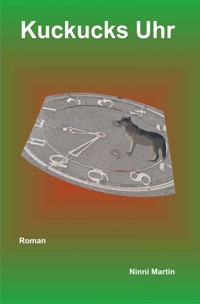 Kuckucks Uhr - Ninni Martin - E-Book