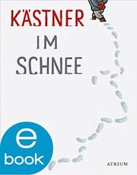 Kästner im Schnee - Erich Kästner - E-Book