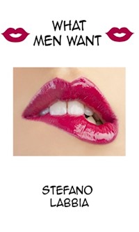 What Men Want - Stefano Labbia - E-Book