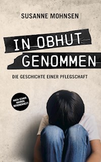 In Obhut genommen - Susanne Mohnsen - E-Book