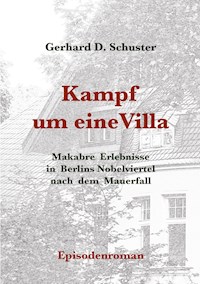 Kampf um eine Villa - Gerhard D. Schuster - E-Book
