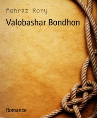 Valobashar Bondhon - Mehraz Rony - E-Book