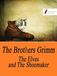 The Elves and the Shoemaker - Brothers Grimm - E-Book