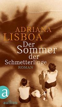 Der Sommer der Schmetterlinge - Adriana Lisboa - E-Book