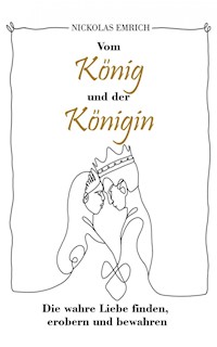 Vom König und der Königin - Nickolas Emrich - E-Book