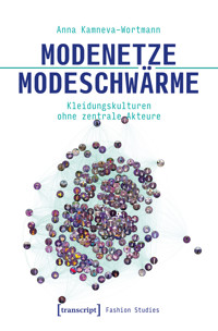 Modenetze – Modeschwärme - Anna Kamneva-Wortmann - kostenlos E-Book