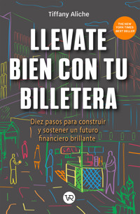Llevate bien con tu billetera - Tiffany Aliche - E-Book