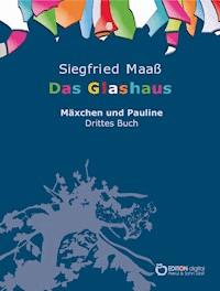 Das Glashaus - Siegfried Maaß - E-Book
