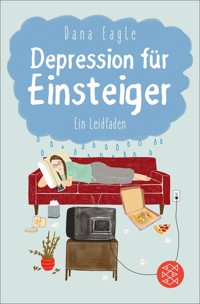 Depression für Einsteiger - Dana Eagle - E-Book