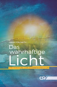Dies ist das wahrhaftige Licht - Hamilton Smith - E-Book