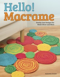 Hello! Macrame - Pepperell Braiding Company - E-Book