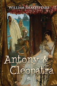 Antony and Cleopatra - William Shakespeare - E-Book