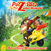 Potz Blitz - Die Zauber-Akademie, Folge 2: Die verhexte Mitternachtsparty - Christoph Piasecki - Hörbuch
