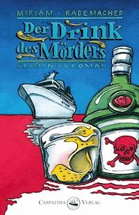 Der Drink des Mörders - Miriam Rademacher - E-Book