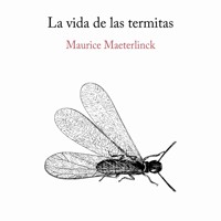 La vida de las termitas - Maurice Maeterlink - Hörbuch