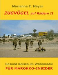 Zugvögel auf Rädern II - Marianne E. Meyer - E-Book