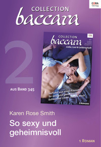 Collection Baccara Band 345 - Titel 2: So sexy und geheimnisvoll - Karen Rose Smith - E-Book