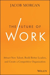 The Future of Work - Jacob Morgan - E-Book