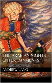 The Arabian Nights Entertainments - Andrew Lang - E-Book