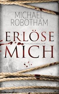 Erlöse mich - Michael Robotham - E-Book