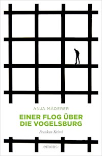 Einer flog über die Vogelsburg - Anja Mäderer - E-Book