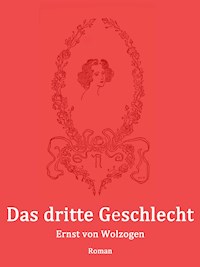 Das dritte Geschlecht - Ernst von Wolzogen - E-Book