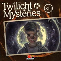 Twilight Mysteries, Die neuen Folgen, Folge 13: Billie - Michael Bohne - Hörbuch