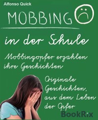 Mobbing in der Schule - Alfonso Quick - E-Book