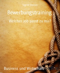 Bewerbungstraining - Sigrid Steiner - E-Book