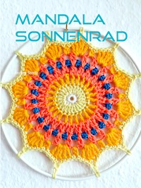 Mandala Sonnenrad - Andrea Stertz - E-Book