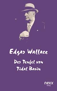 Der Teufel von Tidal Basin - Edgar Wallace - E-Book