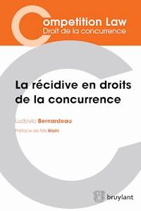 La récidive en droits de la concurrence - Ludovic Bernardeau - E-Book