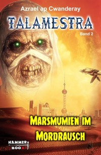 Marsmumien im Mordrausch - Markus Kastenholz - E-Book