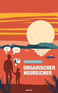 Ungarischer Neureicher - Marton Nemeth - E-Book