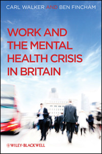 Work and the Mental Health Crisis in Britain - Carl Walker - E-Book