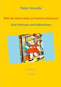 Willi der kleine Rabe und weitere Abenteuer - Peter Grande - E-Book