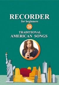 Recorder for Beginners. 28 Traditional American Songs - Helen Winter - E-Book