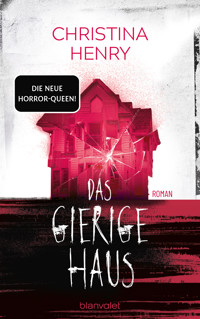 Das gierige Haus - Christina Henry - E-Book