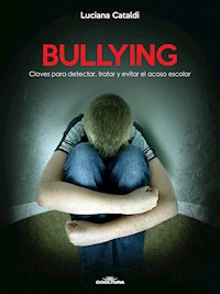 Bullying - Luciana Cataldi - E-Book